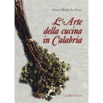 L'arte della cucina in Calabria