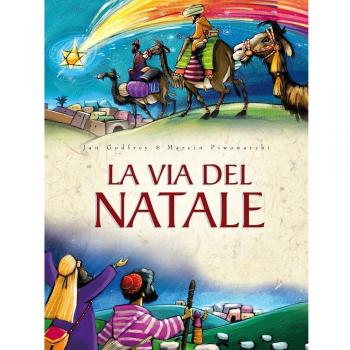 La via del Natale. Ediz. illustrata