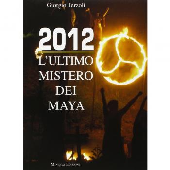 2012. Il segreto dei Maya