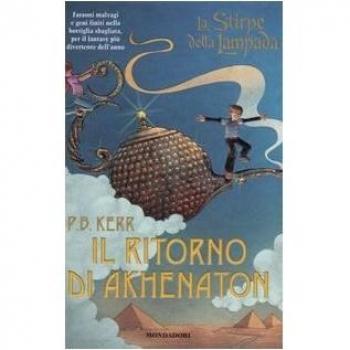 Il ritorno di Akhenaton. La stirpe della lampada