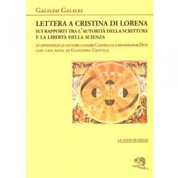 Lettera a Cristina di Lorena. Sui rapporti tra l'autorità della scrittura e la libertà della scienza
