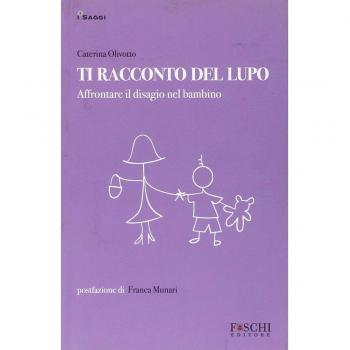 Ti racconto del lupo. Affrontare il disagio nel bambino