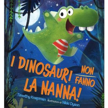 I dinosauri non fanno la nanna!