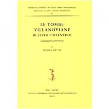 Le tombe villanoviane di Sesto Fiorentino. L'età del ferro nel territorio