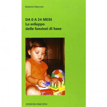 Da 0 a 24 mesi. Lo sviluppo delle funzioni di base