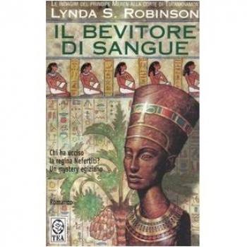 Bevitore di sangue. Le indagini del principe Meren alla corte di Tutankhamon (Vol. 5)