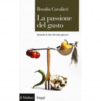 La passione del gusto. Quando il cibo diventa piacere