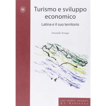 Turismo e sviluppo economico. Latina e il suo territorio