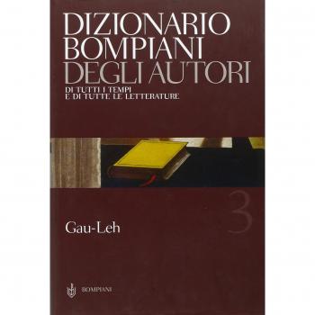 Dizionario Bompiani degli autori. Di tutti i tempi e di tutte le letterature. Gau-Leh (Vol. 3)