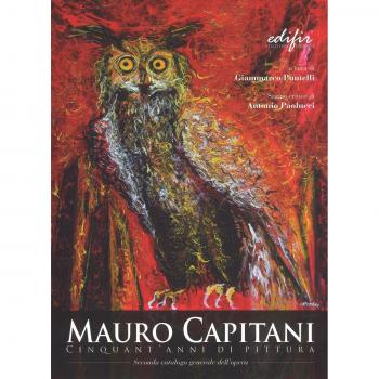 Mauro Capitani. Cinquant'anni di pittura. Ediz. a colori
