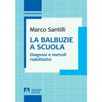 La balbuzie a scuola. Diagnosi e metodi riabilitativi