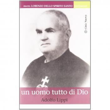 Fratel Lorenzo dello Spirito Santo. Un uomo tutto di Dio
