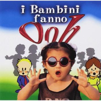 I Bambini Fanno Ooh'