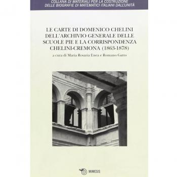 Le carte di Domenico Chelini dell'archivio generale delle scuole pie e la corrispondenza Chelini-Cremona (1863-1878)