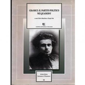Gramsci: il partito politico nei «Quaderni»