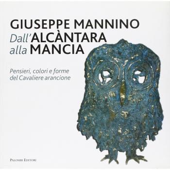 Dall'Alcàntara alla Mancia. Pensieri, colori e forme del cavaliere arancione. Ediz. illustrata