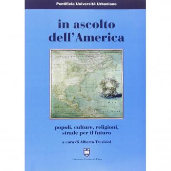 In ascolto dell'America. Popoli, culture, religioni, strade per il futuro