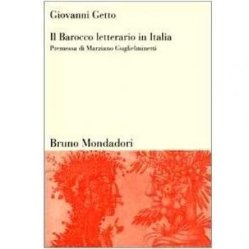 Il Barocco letterario in Italia. Barocco in prosa e in poesia. La polemica sul Barocco