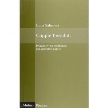 Coppie flessibili. Progetti e vita quotidiana dei lavoratori atipici