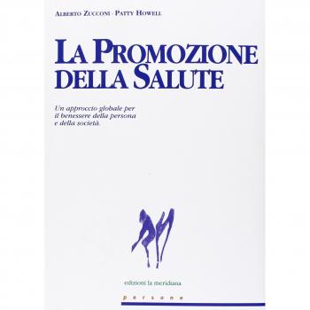 La promozione della salute. Un approccio globale per il benessere della persona e della società