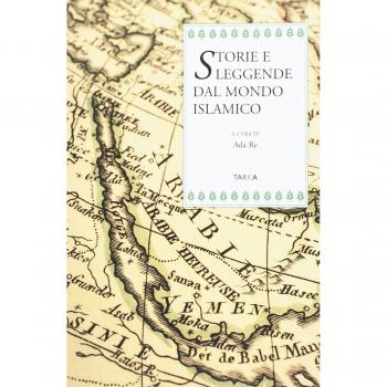 Storie e leggende dal mondo islamico