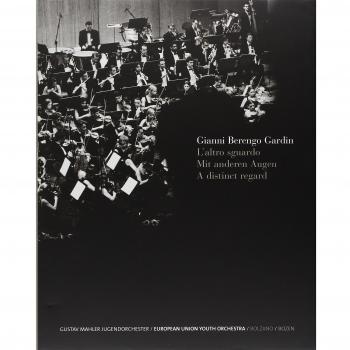 L'altro sguardo-Mit anderen Augen-A distinct regard. G. Mahler Jugendorchester-European Union Youth Orchestra. Catalogo della mostra (Bolzano, luglio-ottobre 2005)