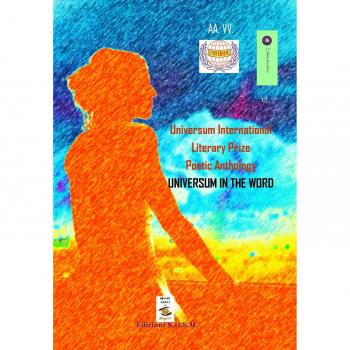 Universum international. Literary prize poetic anthology universum in the word. Antologia concorso internazionale letterario «Universum»