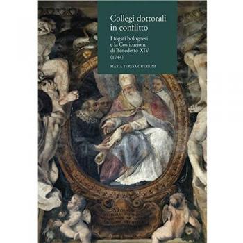 Collegi dottorali in conflitto. I togati bolognesi e la costituzione di Benedetto XIV (1744)