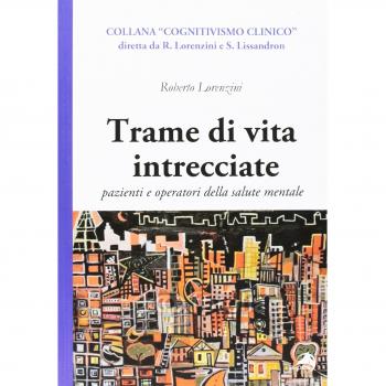 Trame di vita intercciate. Pazienti e operatori della salute mentale