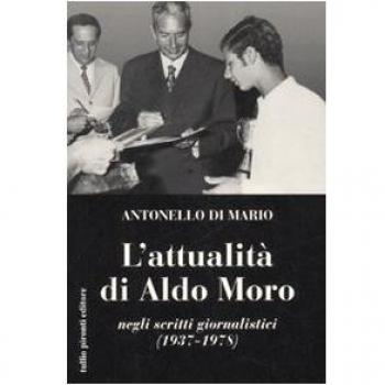 L'attualità di Aldo Moro negli scritti giornalistici (1937-1978)