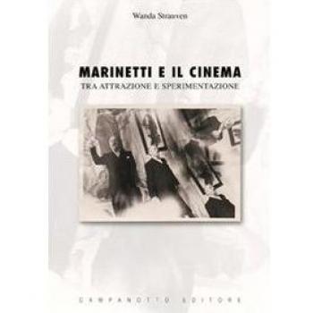 Marinetti e il cinema. Tra attrazione e sperimentazione