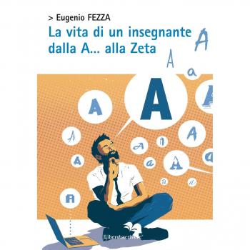 La vita di un insegnante dalla A… alla Zeta
