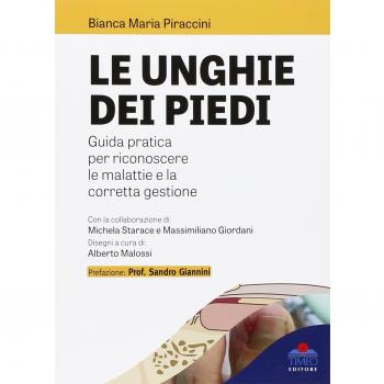 Le unghie dei piedi. Guida pratica per riconoscere le malattie e la corretta gestione
