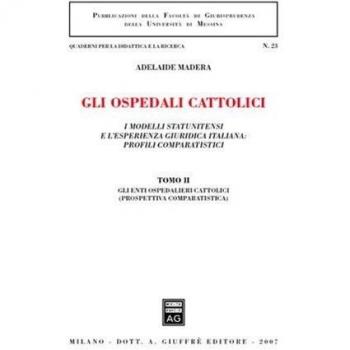 Gli ospedali cattolici.: Vol. 2