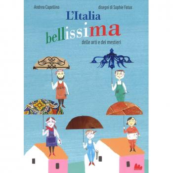 L'Italia bellissima delle arti e dei mestieri. Ediz. a colori