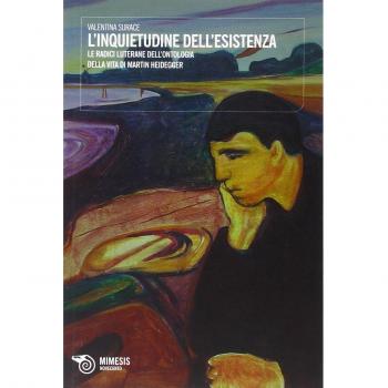 L'inquietudine dell'esistenza. Le radici luterane dell'ontologia della vita di Martin Heidegger