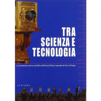 Tra scienza e tecnologia. La strumentaria storico scientifica del...
