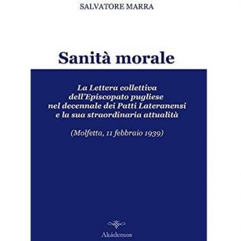 Sanità morale. La lettera collettiva dell'episcopato pugliese nel decennale dei Patti Lateranensi e la sua straordinaria attualità (Molfetta, 11 febbraio 1939)