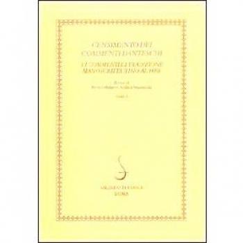Censimento dei commenti danteschi. I commenti di tradizione manoscritta (fino al 1480). I commenti di tradizione manoscritta (fino al 1480) (Vol. 1)