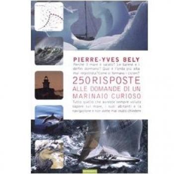 Duecentocinquanta risposte alle domande di un marinaio curioso