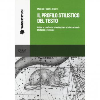 Il profilo stilistico del testo. Guida al confronto intertestuale e interculturale (tedesco e italiano)