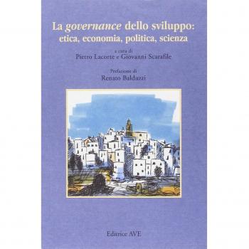 La governance dello sviluppo: etica, economia, politica, scienza