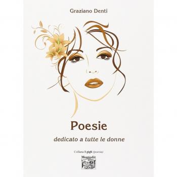 Poesie. Dedicato a tutte le donne
