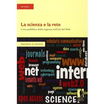 La scienza e la rete. L'uso pubblico della ragione nell'età del web