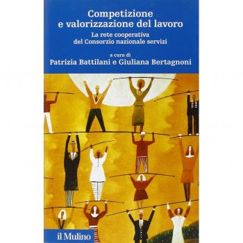 Competizione e valorizzazione del lavoro. La rete cooperativa del consorzio nazionale servizi. Con CD-ROM