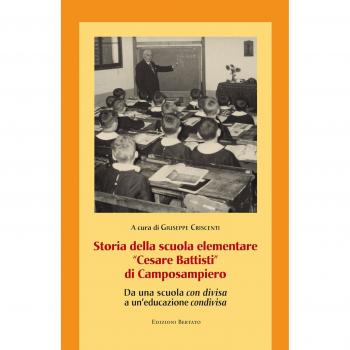 Storia della scuola elementare «Cesare Battisti» di Camposampiero. Da una scuola «con divisa» a un'educazione «condivisa»