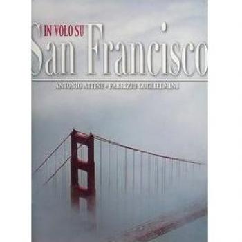 In volo su San Francisco. Ediz. illustrata