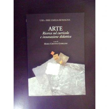 Arte. Ricerca sul curricolo e innovazione didattica