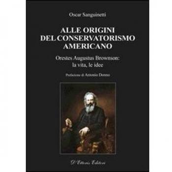 Alle origini del conservatorismo americano. Orestes Augustus Brownson: la vita, le idee