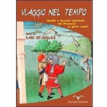 Viaggio nel tempo. Novelle e racconti divertenti dal Boccaccio ai giorni nostri